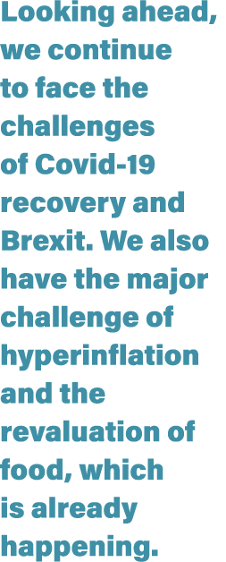 Looking ahead, we continue to face the challenges of Covid-19 recovery and Brexit  We also have the major challenge o   