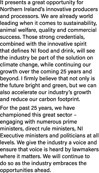 It presents a great opportunity for Northern Ireland s innovative producers and processors  We are already world lead   