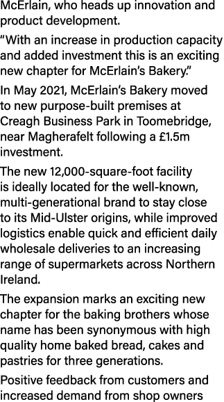 McErlain, who heads up innovation and product development   With an increase in production capacity and added investm   