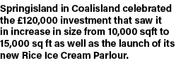Springisland in Coalisland celebrated the  120,000 investment that saw it in increase in size from 10,000 sqft to 15,   