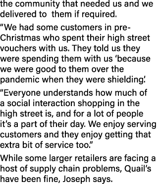 the community that needed us and we delivered to them if required   We had some customers in pre-Christmas who spent    