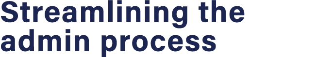 Streamlining the admin process 