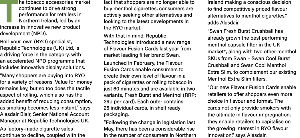 The tobacco accessories market continues to drive strong performance for retailers in Northern Ireland, led by an inc   