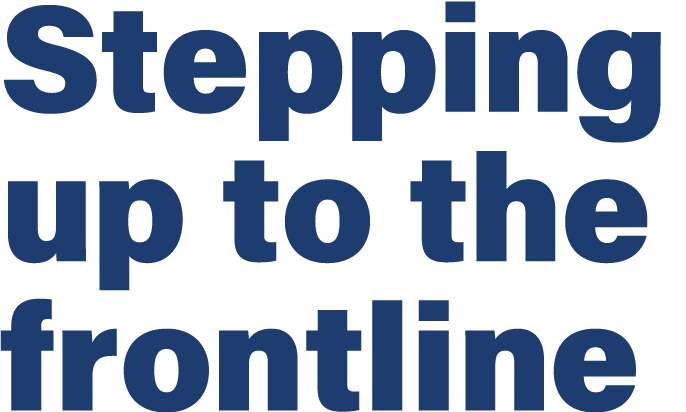 Stepping up to the frontline