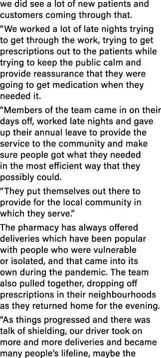 we did see a lot of new patients and customers coming through that   We worked a lot of late nights trying to get thr   