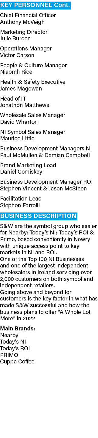 KEY PERSONNEL Cont  Chief Financial Officer Anthony McVeigh Marketing Director Julie Burden Operations Manager Victor   