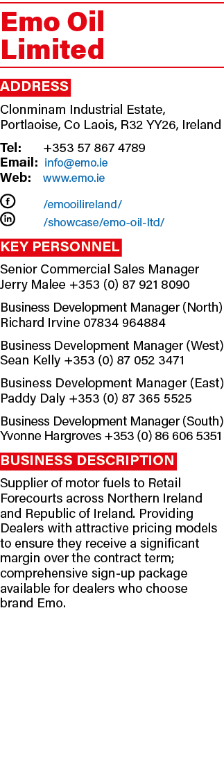 Emo Oil Limited Address Clonminam Industrial Estate, Portlaoise, Co Laois, R32 YY26, Ireland Tel:  +353 57 867 4789 E   