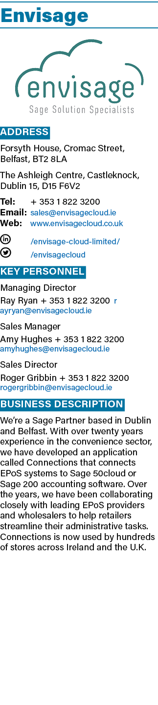Envisage  Address Forsyth House, Cromac Street, Belfast, BT2 8LA The Ashleigh Centre, Castleknock, Dublin 15, D15 F6V   