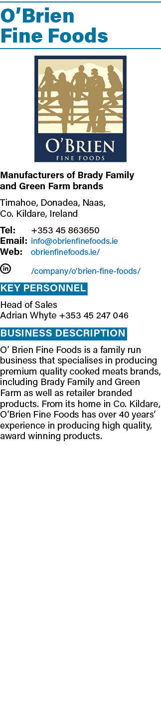 O Brien Fine Foods  Manufacturers of Brady Family and Green Farm brands Timahoe, Donadea, Naas, Co  Kildare, Ireland    