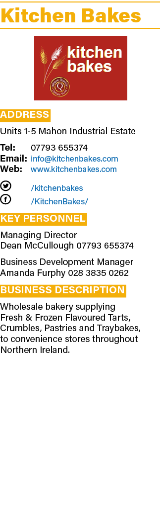 Kitchen Bakes  Address Units 1-5 Mahon Industrial Estate Tel: 07793 655374 Email: info kitchenbakes com Web: www kitc   
