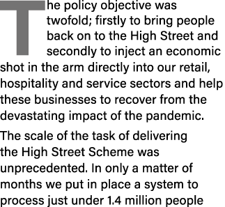 The policy objective was twofold; firstly to bring people back on to the High Street and secondly to inject an econom   