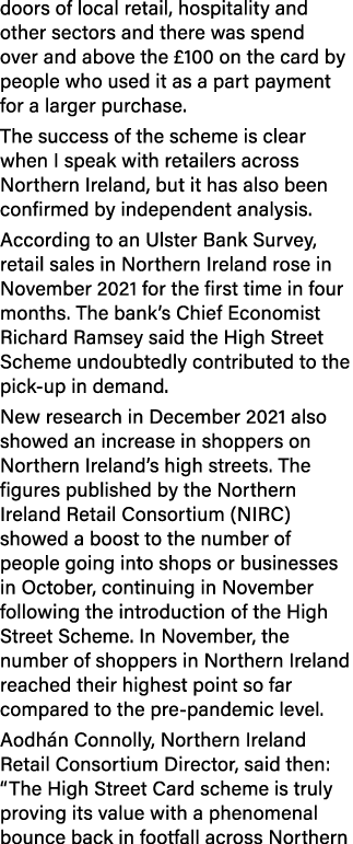doors of local retail, hospitality and other sectors and there was spend over and above the  100 on the card by peopl   