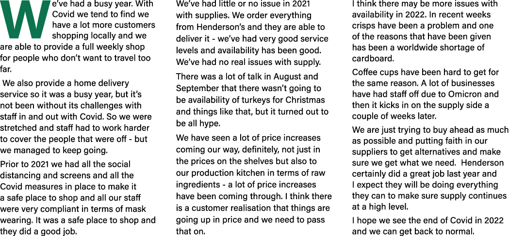 We ve had a busy year  With Covid we tend to find we have a lot more customers shopping locally and we are able to pr   