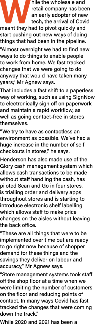 While the wholesale and retail company has been an early adopter of new tech, the arrival of Covid meant they had to    