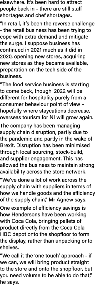elsewhere  It s been hard to attract people back in - there are still staff shortages and chef shortages   In retail,   