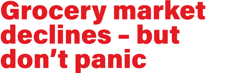 Grocery market declines   but don t panic