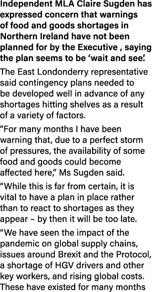 Independent MLA Claire Sugden has expressed concern that warnings of food and goods shortages in Northern Ireland hav   