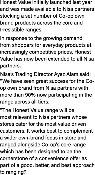 Honest Value initially launched last year and was made available to Nisa partners stocking a set number of Co-op own    