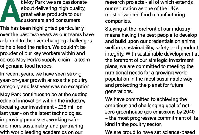 At Moy Park we are passionate about delivering high quality, great value products to our customers and consumers  Thi   