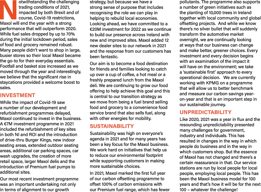 Notwithstanding the challenging trading conditions of 2021, impacted by both Brexit and of course, Covid-19 restricti   