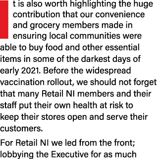 It is also worth highlighting the huge contribution that our convenience and grocery members made in ensuring local c   