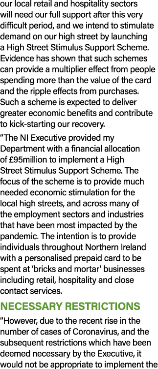 our local retail and hospitality sectors will need our full support after this very difficult period, and we intend t   