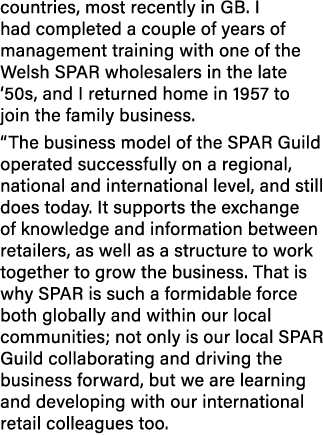 countries, most recently in GB  I had completed a couple of years of management training with one of the Welsh SPAR w   