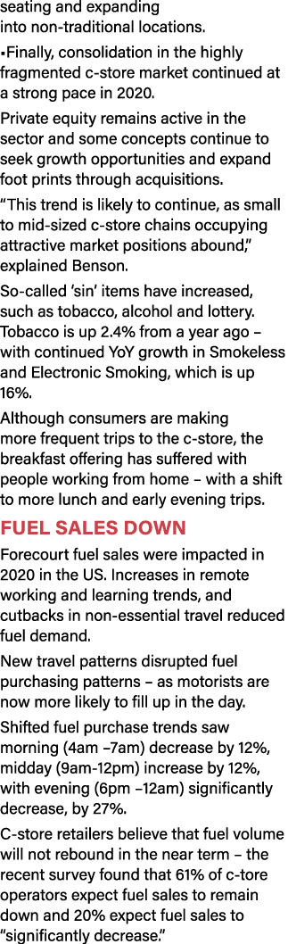 seating and expanding into non-traditional locations   Finally, consolidation in the highly fragmented c-store market   