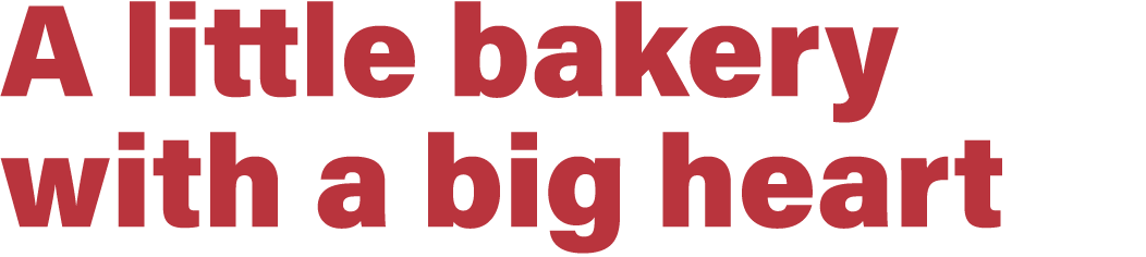 A little bakery with a big heart 