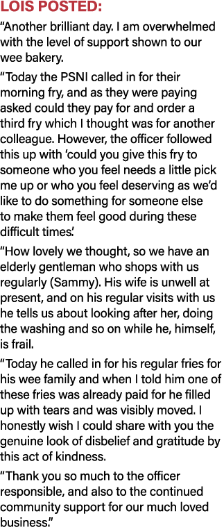 Lois posted:  Another brilliant day  I am overwhelmed with the level of support shown to our wee bakery   Today the P   