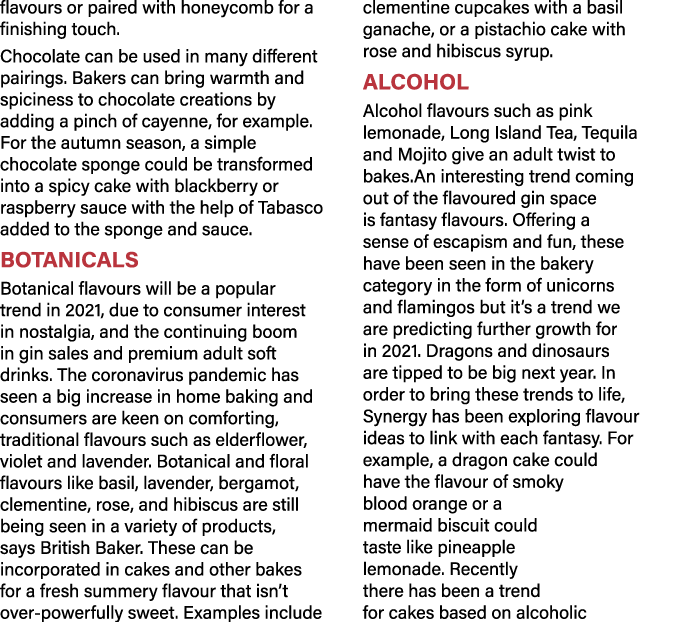 flavours or paired with honeycomb for a finishing touch  Chocolate can be used in many different pairings  Bakers can   