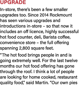 Upgrade In-store, there s been a few smaller upgrades too  Since 2014 Rockmount has seen various upgrades and introdu   