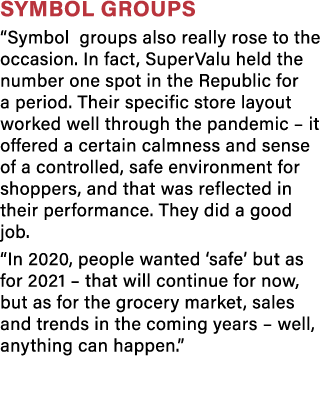Symbol groups  Symbol groups also really rose to the occasion  In fact, SuperValu held the number one spot in the Rep   
