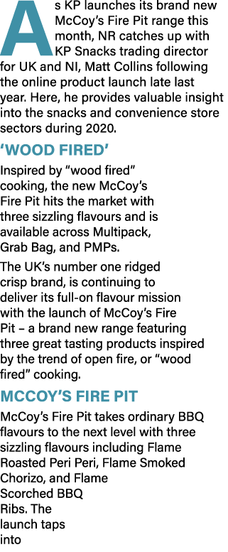 As KP launches its brand new McCoy s Fire Pit range this month, NR catches up with KP Snacks trading director for UK    