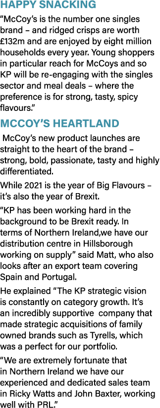 Happy Snacking  McCoy s is the number one singles brand   and ridged crisps are worth  132m and are enjoyed by eight    