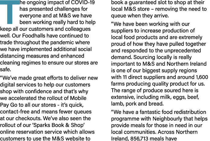 The ongoing impact of COVID-19 has presented challenges for everyone and at M&S we have been working really hard to h   