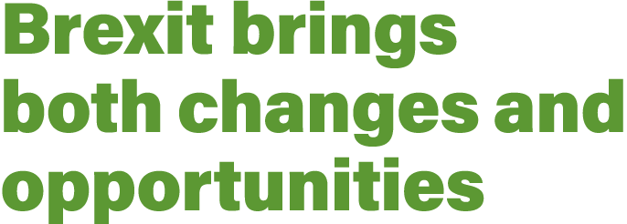 Brexit brings both changes and opportunities 