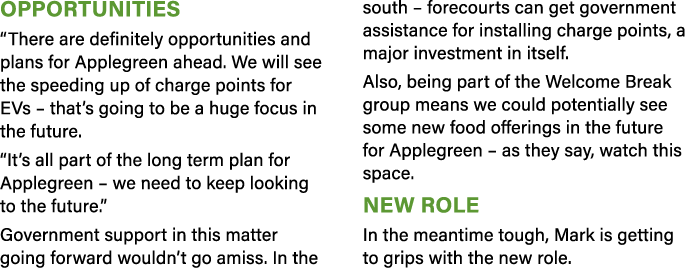 Opportunities  There are definitely opportunities and plans for Applegreen ahead  We will see the speeding up of char   