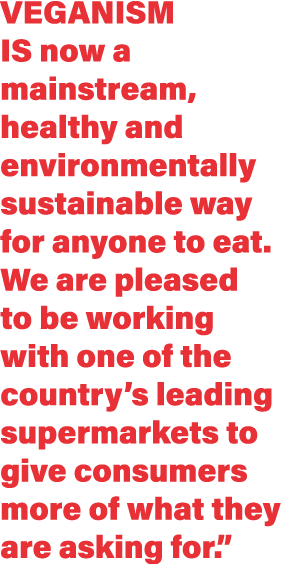 Veganism is now a mainstream, healthy and environmentally sustainable way for anyone to eat  We are pleased to be wor   