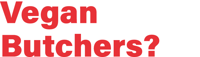 Vegan Butchers 