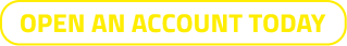OPEN AN ACCOUNT TODAY