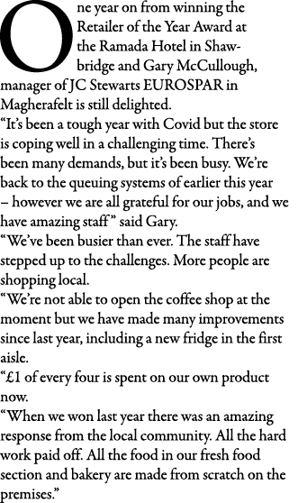 One year on from winning the Retailer of the Year Award at the Ramada Hotel in Shawbridge and Gary McCullough, manage   