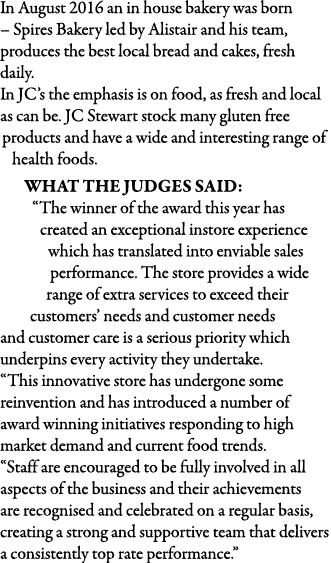 In August 2016 an in house bakery was born   Spires Bakery led by Alistair and his team, produces the best local brea   
