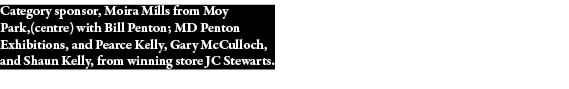Category sponsor, Moira Mills from Moy Park,(centre) with Bill Penton; MD Penton Exhibitions, and Pearce Kelly, Gary    