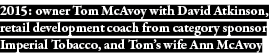 2015: owner Tom McAvoy with David Atkinson, retail development coach from category sponsor Imperial Tobacco, and Tom    