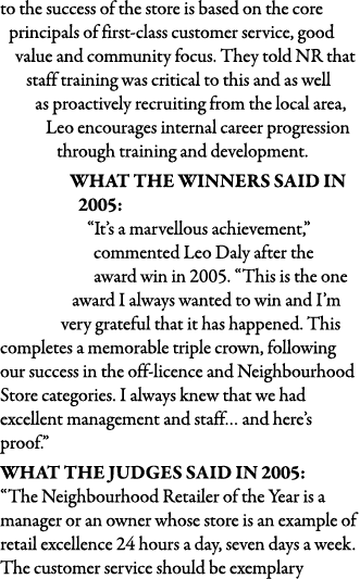 to the success of the store is based on the core principals of first-class customer service, good value and community   