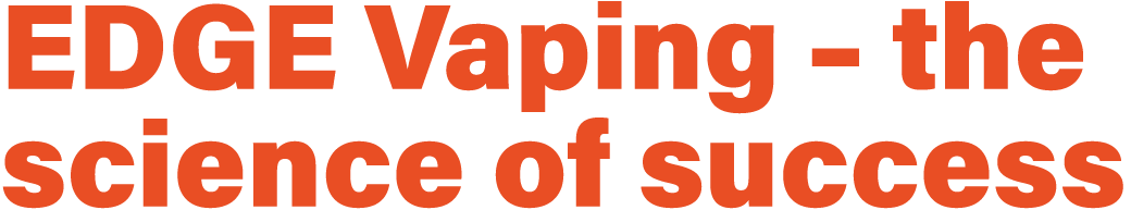 Edge Vaping   the science of success