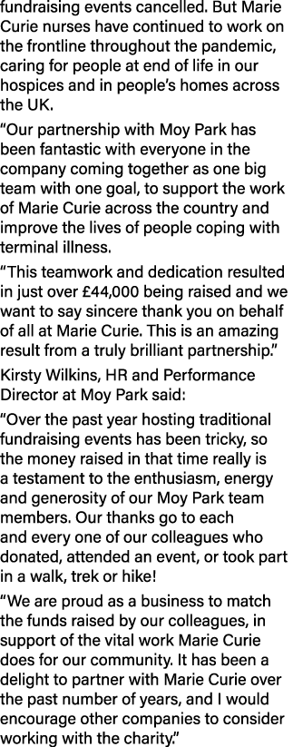 fundraising events cancelled  But Marie Curie nurses have continued to work on the frontline throughout the pandemic,   