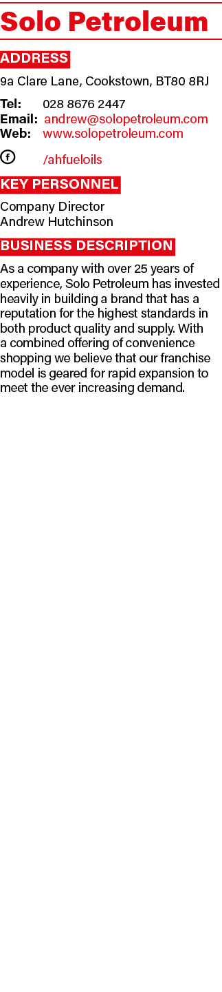 Solo Petroleum Address 9a Clare Lane, Cookstown, BT80 8RJ Tel:  028 8676 2447 Email: andrew solopetroleum com Web:  w   