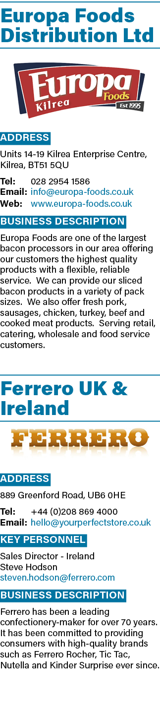 Europa Foods Distribution Ltd  Address Units 14-19 Kilrea Enterprise Centre, Kilrea, BT51 5QU Tel: 028 2954 1586 Emai   